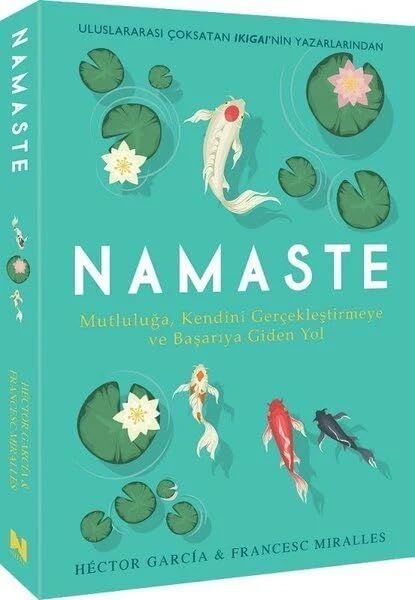 Namaste: Mutluluğa Kendini Geliştirmeye ve Başarıya Giden Yol