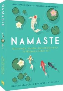 Namaste: Mutluluğa Kendini Geliştirmeye ve Başarıya Giden Yol