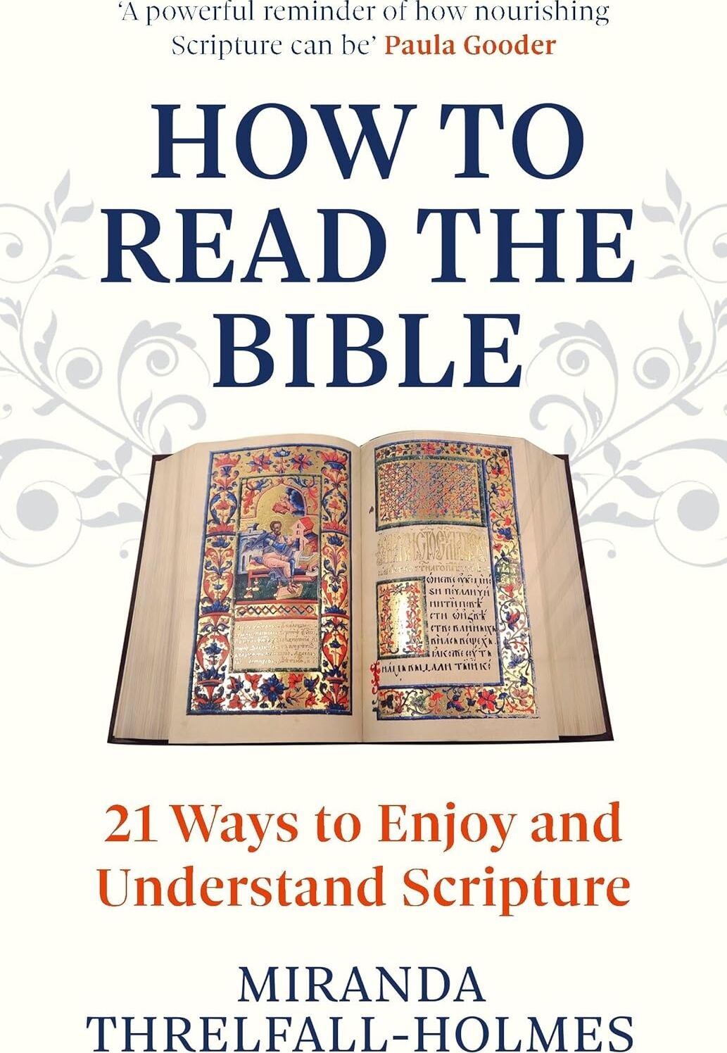 How To Read The Bible: 21 Ways To Enjoy And Understand Scripture