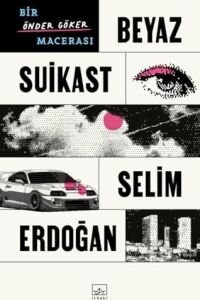Beyaz Suikast: Bir Önder Göker Macerası