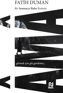 Ama - Bir Somuncu Baba Romanı: Görmek Için Göz Gerekmez...