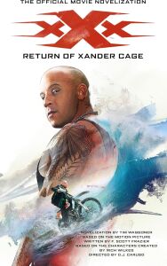 Xxx: Return Of Xander Cage - The Official Movie Novelization
