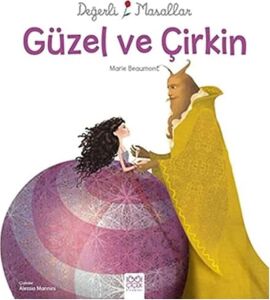 Güzel ve Çirkin: Değerli Masallar