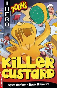 Edge: I Hero: Toons: Killer Custard