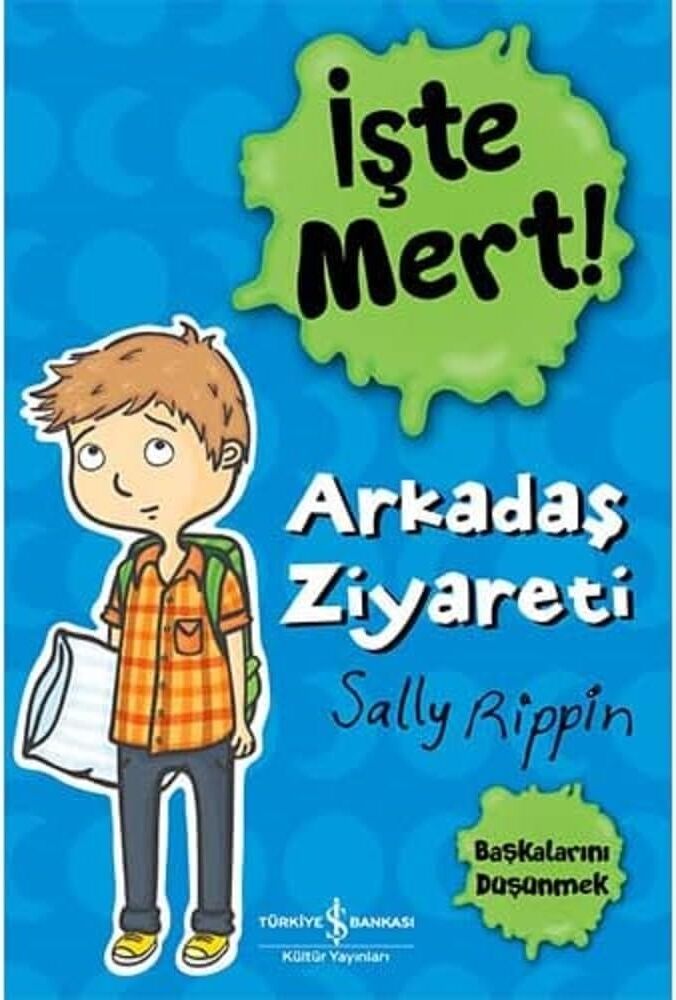 Arkadaş Ziyareti - Işte Mert!: Başkalarını Düşünmek