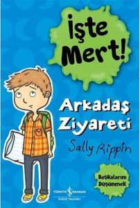 Arkadaş Ziyareti - Işte Mert!: Başkalarını Düşünmek