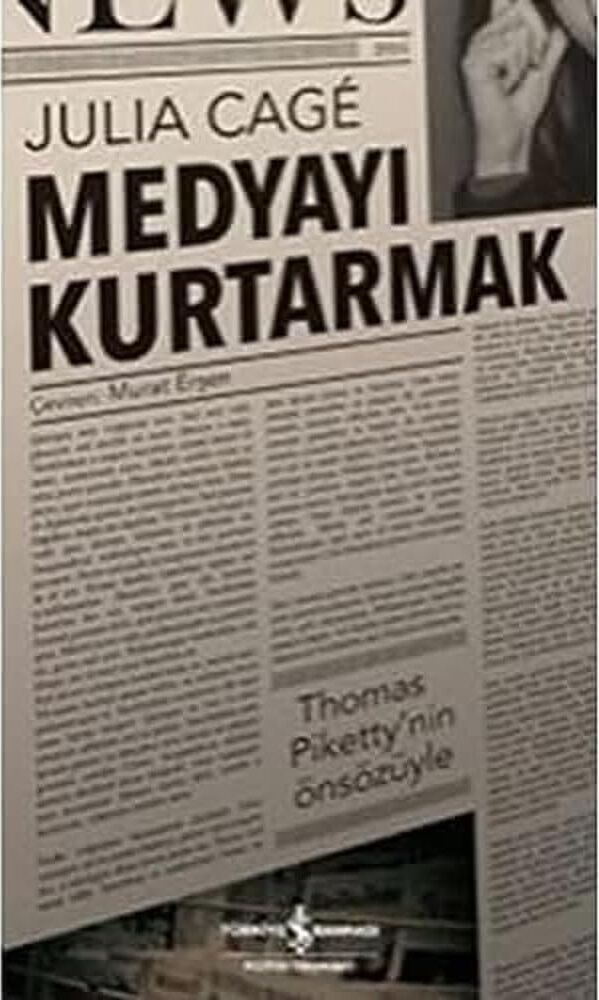 Medyayı Kurtarmak: Thomas Piketty'nin Önsözüyle