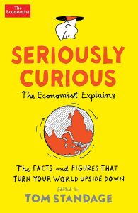 Seriously Curious: 109 Facts And Figures To Turn Your World Upside Down