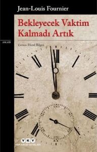 Bekleyecek Vaktim Kalmadı Artık