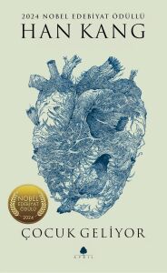 Çocuk Geliyor: 2016 Uluslararası Man Booker Ödüllü Vejetaryen'in Yazarı Han Kang'dan Çocuk Geliyor.