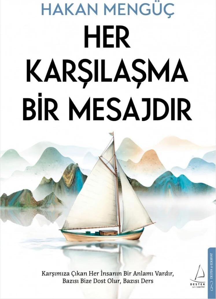 Her Karşılaşma Bir Mesajdır