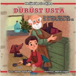 Mevlana’dan Çocuklara - Dürüst Usta