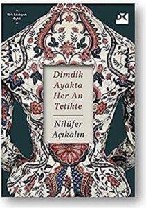 Dimdik Ayakta Her An Tetikte