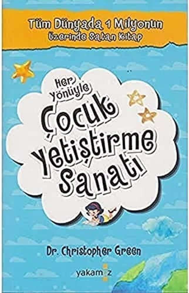 Her Yönüyle Çocuk Yetiştirme Sanatı