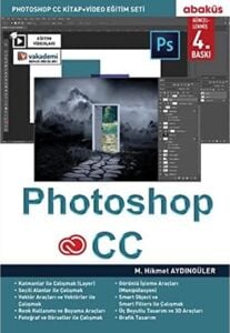 Photoshop Cc: Photoshop cc Kitap + Video Eğitim Seti