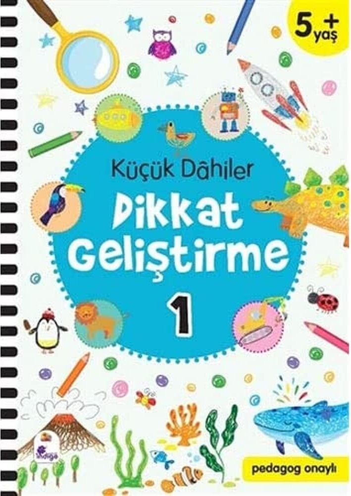 Küçük Dahiler Dikkat Geliştirme 1 (5+ Yaş): Pedagog Onaylı