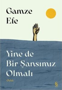 Yine De Bir Şansımız Olmalı