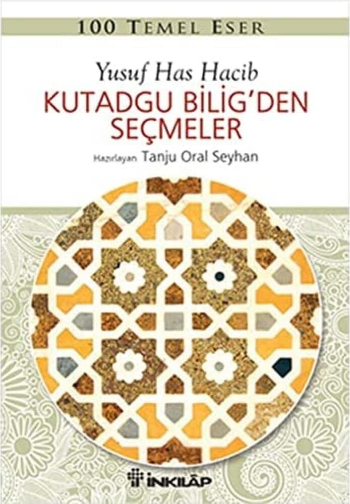 Kutadgu Bilig'den Seçmeler: 100 Temel Eser