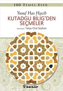 Kutadgu Bilig'den Seçmeler: 100 Temel Eser