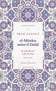El-Münkız Mine’d-Dalal: Hakikat Arayışı