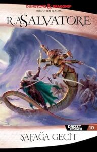 Şafağa Geçit: Drizzt Efsanesi 10