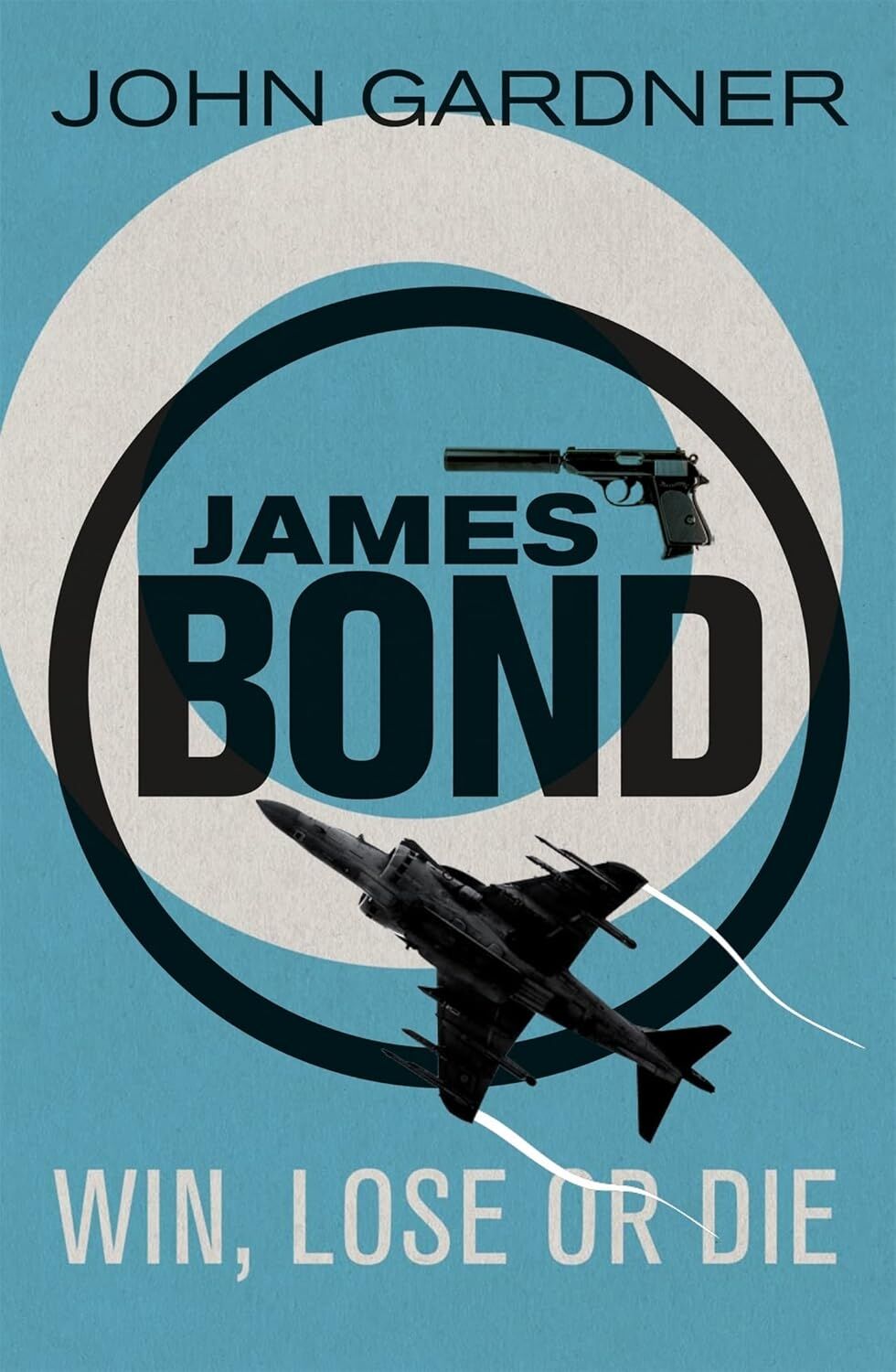 Win, Lose Or Die: A James Bond Thriller