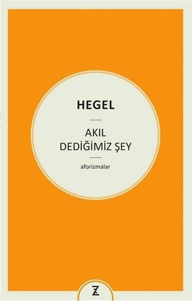 Akıl Dediğimiz Şey: Aforizmalar