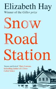 Snow Road Station: A New Yorker Best Book By An Award-Winning Author