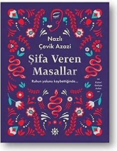 Şifa Veren Masallar: Ruhun Yolunu Kaybettiğinde...