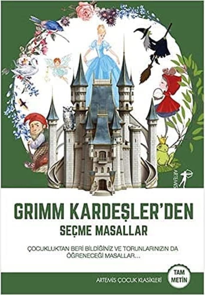 Grimm Kardeşler’den Seçme Masallar: Çocukluktan Beri Bildiğiniz ve Torunlarınızın Da Öğreneceği Masallar