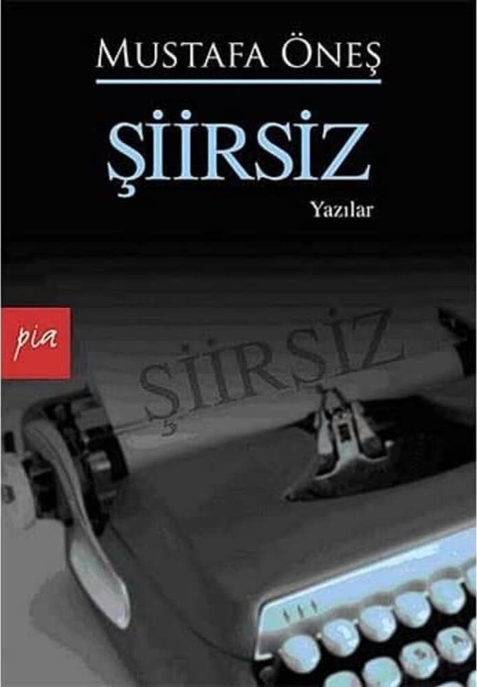 Şiirsiz: Yazılar
