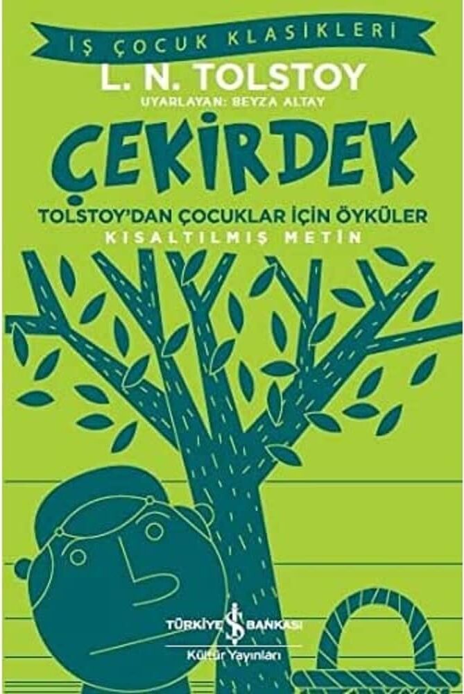 Çekirdek - Tolstoy’dan Çocuklar Için Öyküler (Kısaltılmış Metin)