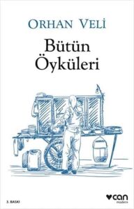 Orhan Veli - Bütün Öyküleri