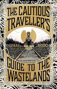 The Cautious Traveller's Guide To The Wastelands: The Instant Sunday Tımes Bestseller