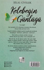 Kelebeğin Günlüğü: Bir Kelebeğin Canını Yaktığında, Ertesi Gün Özür Dileyemezsin.
