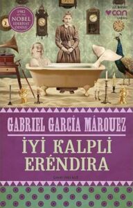 Iyi Kalpli Erendira: 1982 Nobel Edebiyat Ödülü