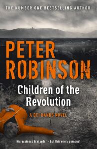 Children Of The Revolution: The 21ST Dcı Banks Novel From The Master Of The Police Procedural