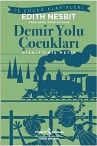 Demir Yolu Çocukları: Kısaltılmış Metin