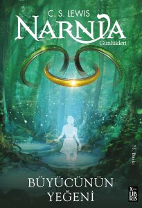Narnia Günlükleri 1 - Büyücünün Yeğeni