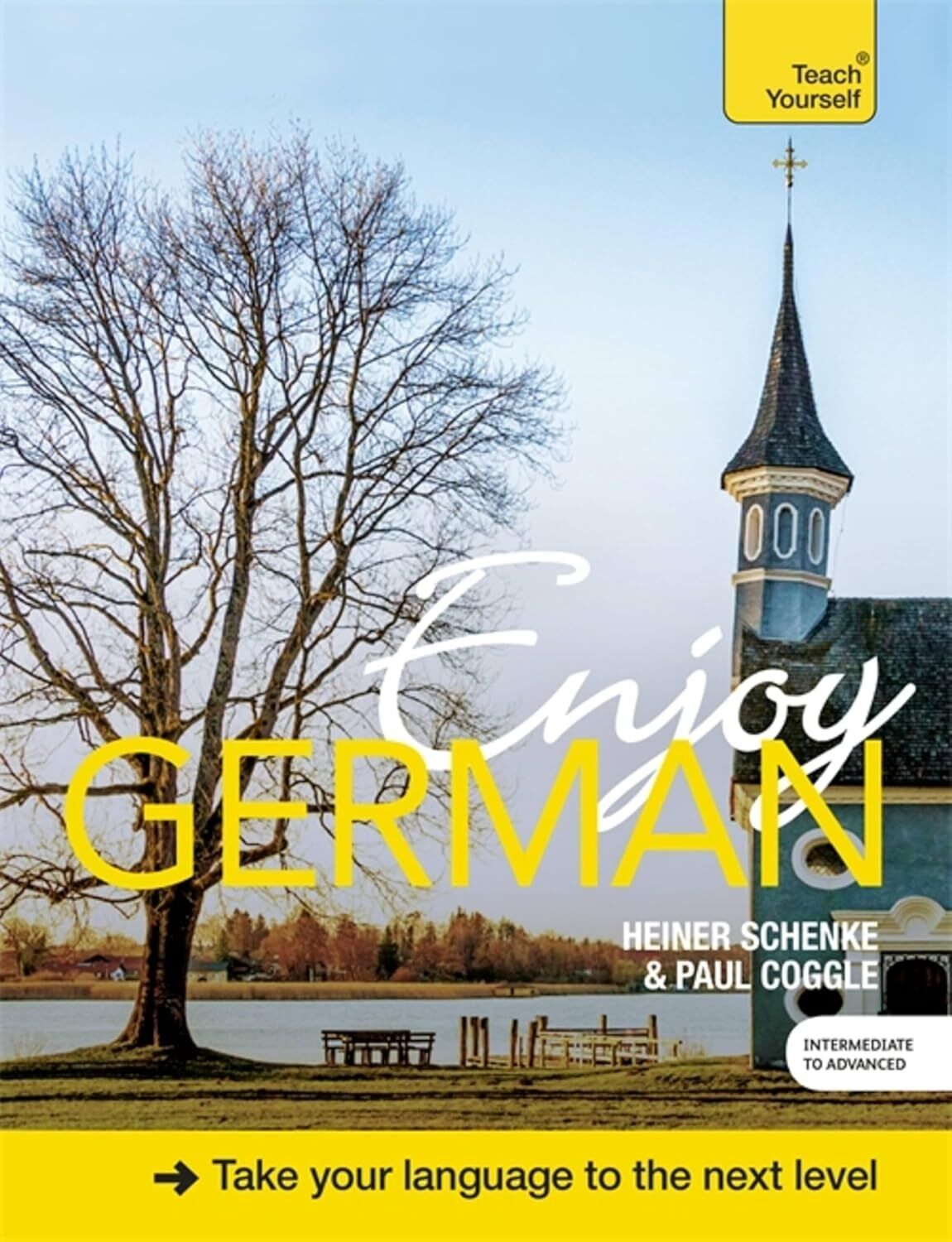 Enjoy German: Improve Your Fluency And Communicate With Ease