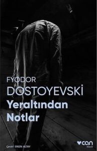 Yeraltından Notlar: (Fotoğraflı Klasikler)
