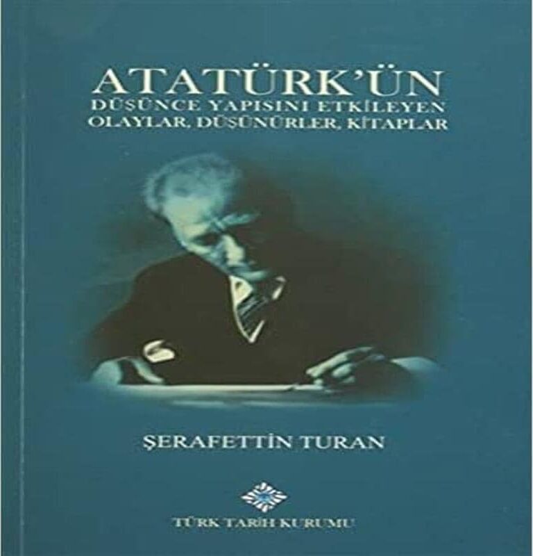 Atatürk'ün Düşünce Yapısını Etkileyen Olaylar, Düşünürler, Kitaplar