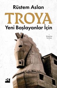 Troya: Yeni Başlayanlar Için
