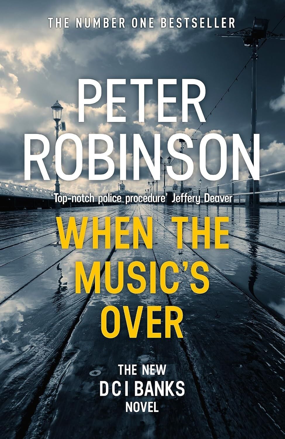 When The Music's Over: The 23RD Dcı Banks Novel From The Master Of The Police Procedural