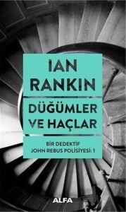 Düğümler ve Haçlar: Bir Dedektif John Rebus Polisiyesi: 1