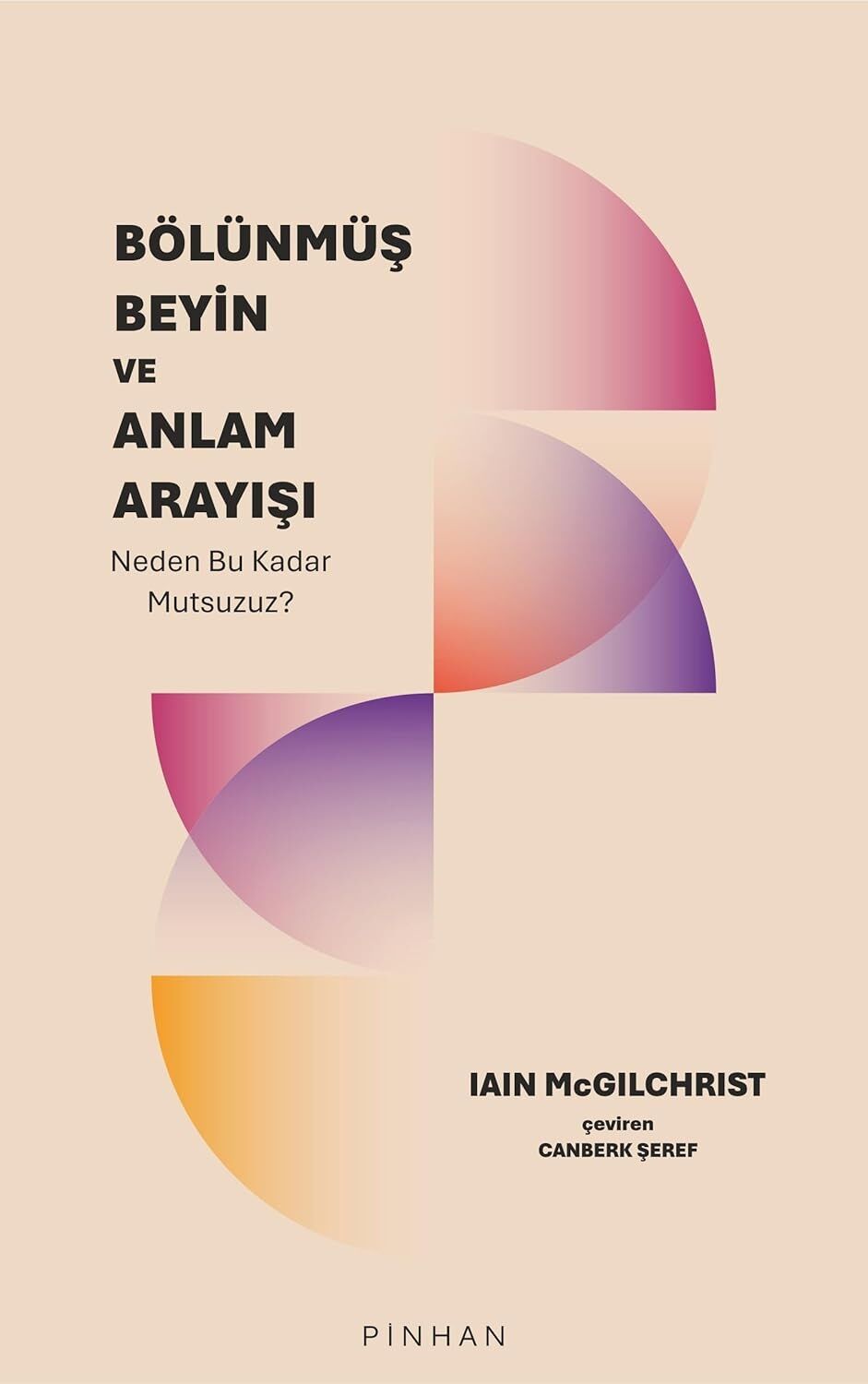 Bölünmüş Beyin ve Anlam Arayışı: Neden Bu Kadar Mutsuzuz?