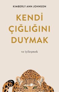 Kendi Çığlığını Duymak: ve Iyileşmek