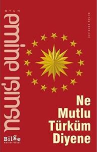 Ne Mutlu Türküm Diyene: Bütün Eserleri