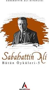 Sabahattin Ali Bütün Öyküleri 5