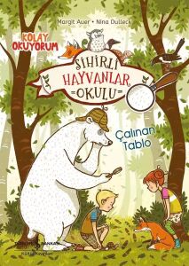 Sihirli Hayvanlar Okulu - Çalınan Tablo: Kolay Okuyorum